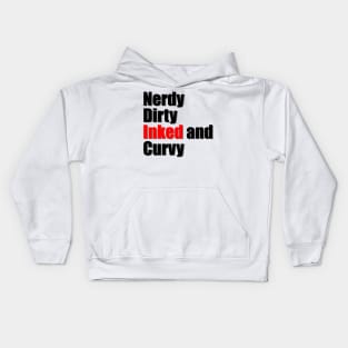 Nerdy Dirty Inked and Curvy Kids Hoodie